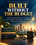 Built Without the Budget: A Practical Roadmap to Funding, Partnerships & Revenue